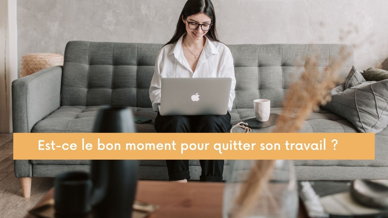 Est-ce le bon moment pour quitter son travail