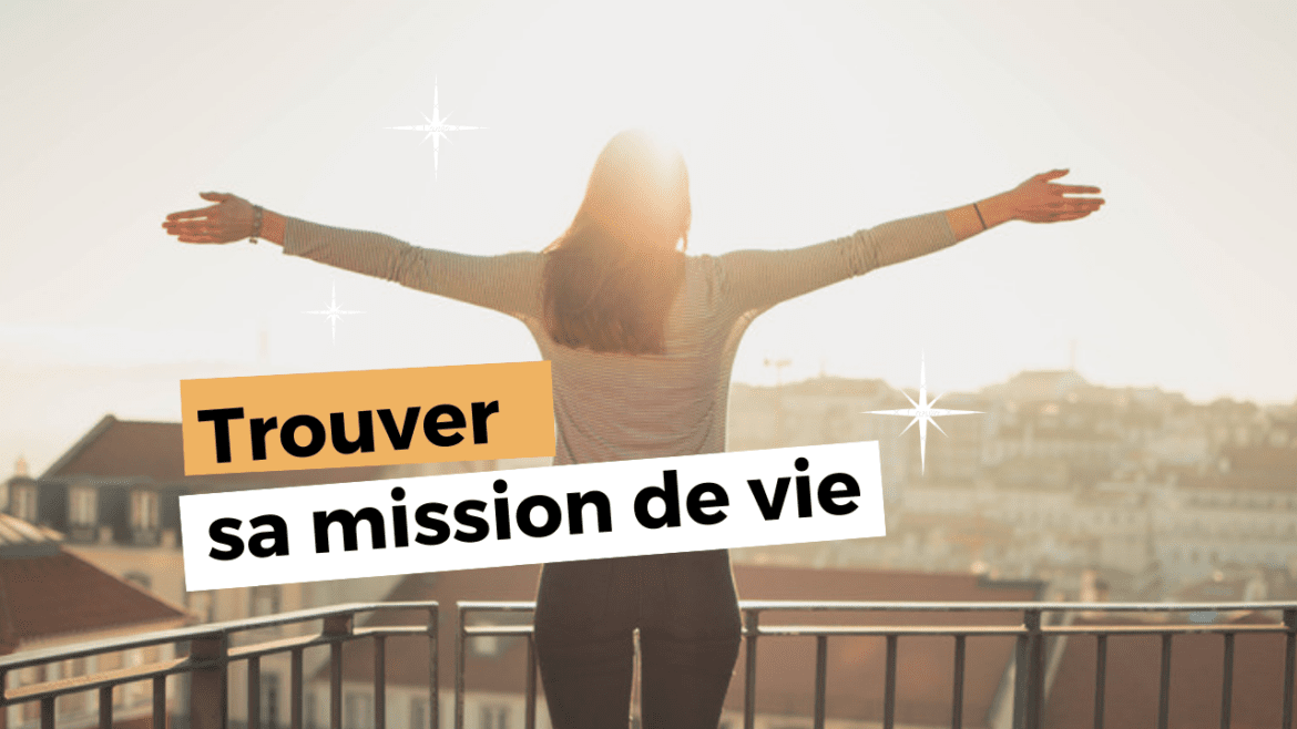 Trouver sa mission de vie