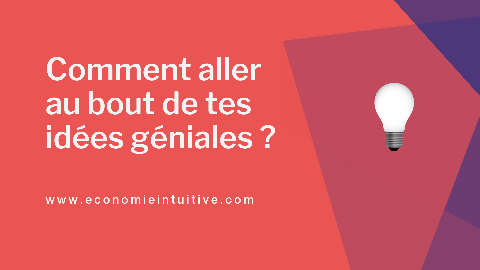 aller au bout de ses idées