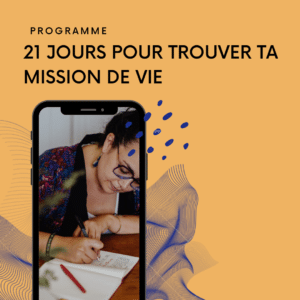 21 jours pour trouver ta mission de vie