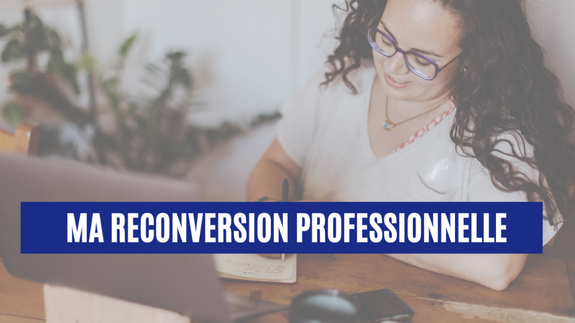 Ma reconversion professionnelle